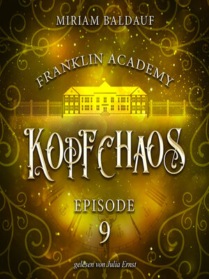 cover image of Franklin Academy, Episode 9--Kopfchaos